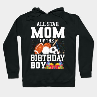 All Star Mom Of The Birthday Boy Sports Mommy Mama Mother Hoodie